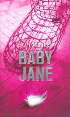 SOFI OKSANEN: Baby Jane, WSOY, 220 s., pokkari