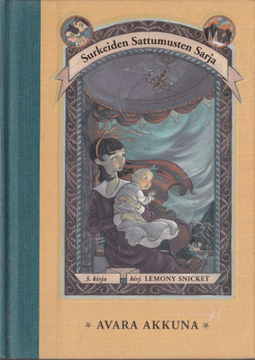 Lemony Snicket: Surkeiden Sattumusten Sarja 3 Avara Akkuna