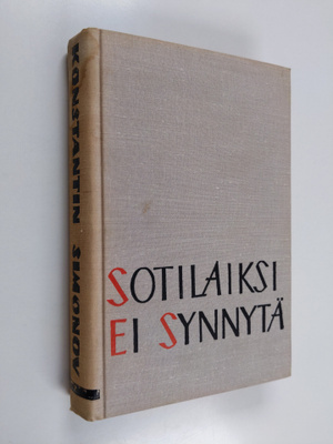 Konstantin Simonov : Sotilaiksi ei synnytä