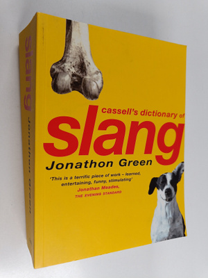 Jonathon Green : Cassell's dictionary of slang