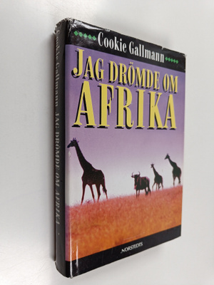 Cookie Gallmann : Jag drömde om Afrika