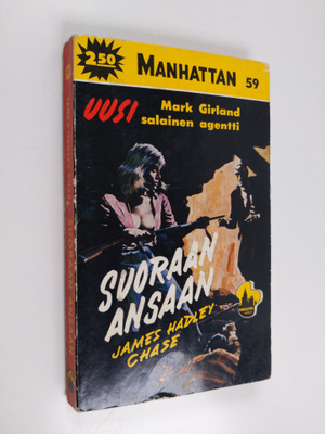James Hadley Chase : Suoraan ansaan
