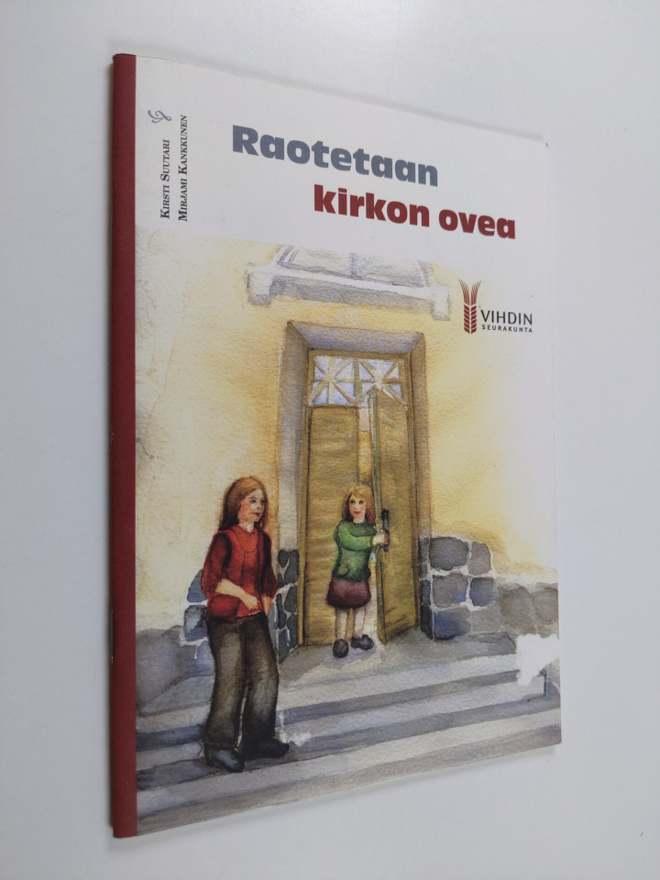 Kirsti Suutari : Raotetaan kirkon ovea : pienten lasten k...