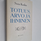 Sven Krohn : Totuus, arvo ja ihminen : filosofisia esseitä - pikkukuva 1