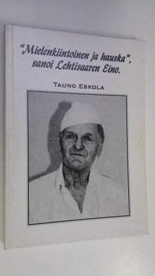 Tauno Eskola : "Mielenkiintoinen ja hauska" sanoi Lehtisa...