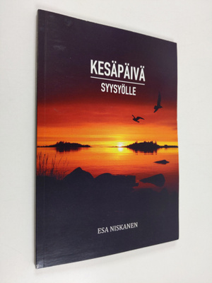 Esa Niskanen : Kesäpäivä syysyölle (signeerattu)