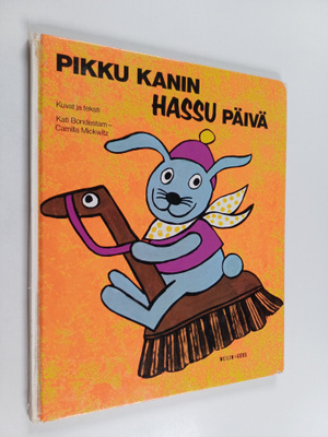 Camilla Mickwitz ym. : Pikku Kanin hassu päivä