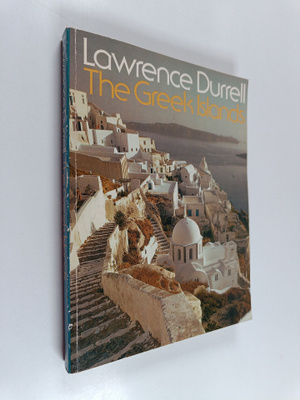 Lawrence Durrell : The Greek Islands