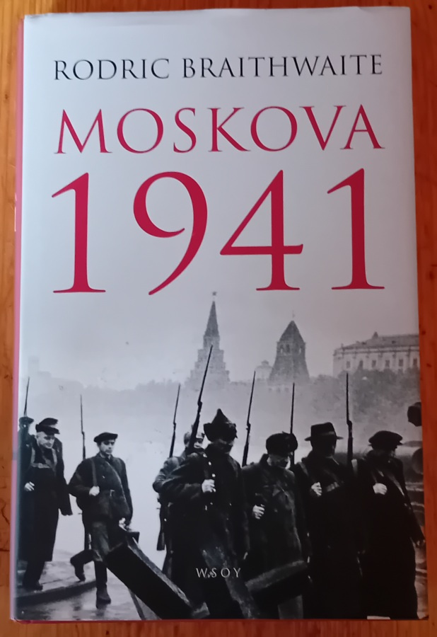 Rodric Braithwaite - Moskova 1941