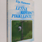 Eija Harmanen : Lennä kotiin pikkulintu - pikkukuva 1