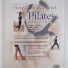 Emily Kelly : Venyttele kuntoon Pilates-menetelmällä - pikkukuva 2