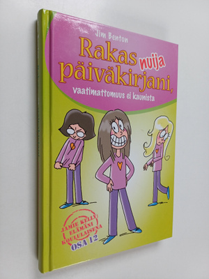 Jim Benton : Rakas nuija päiväkirjani, vaatimattomuus ei ...