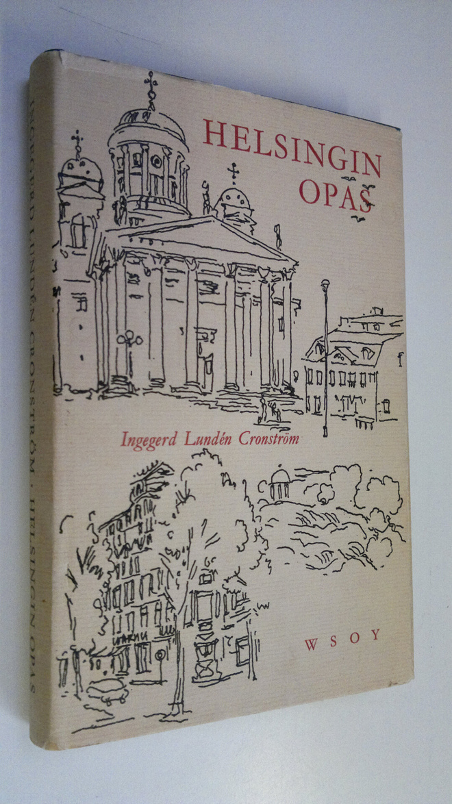 Ingegerd Lunden Cronström : Helsingin opas : Helsinki-seu...