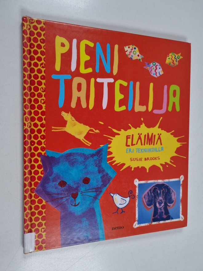 Susie Brooks : Pieni taiteilija : eläimiä eri tekniikoilla