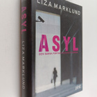 Liza Marklund : Asyl : den sanna fortsättningen på Gömda - pikkukuva 1