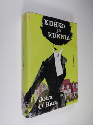 John O'Hara : Kiihko ja kunnia