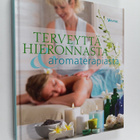Teija Hartikainen : Terveyttä hieronnasta & aromaterapiasta - pikkukuva 1