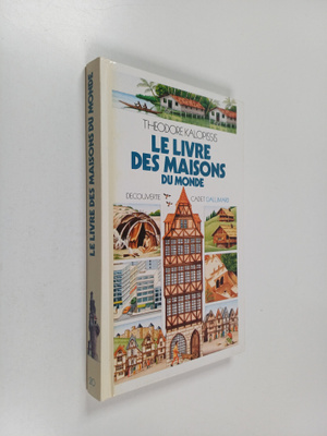 Theodore Kalopissis : Le livre des maisons du monde
