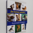 Bruce Fogle : Jos koirasi puhuisi... : koulutusopas omist... - pikkukuva 1