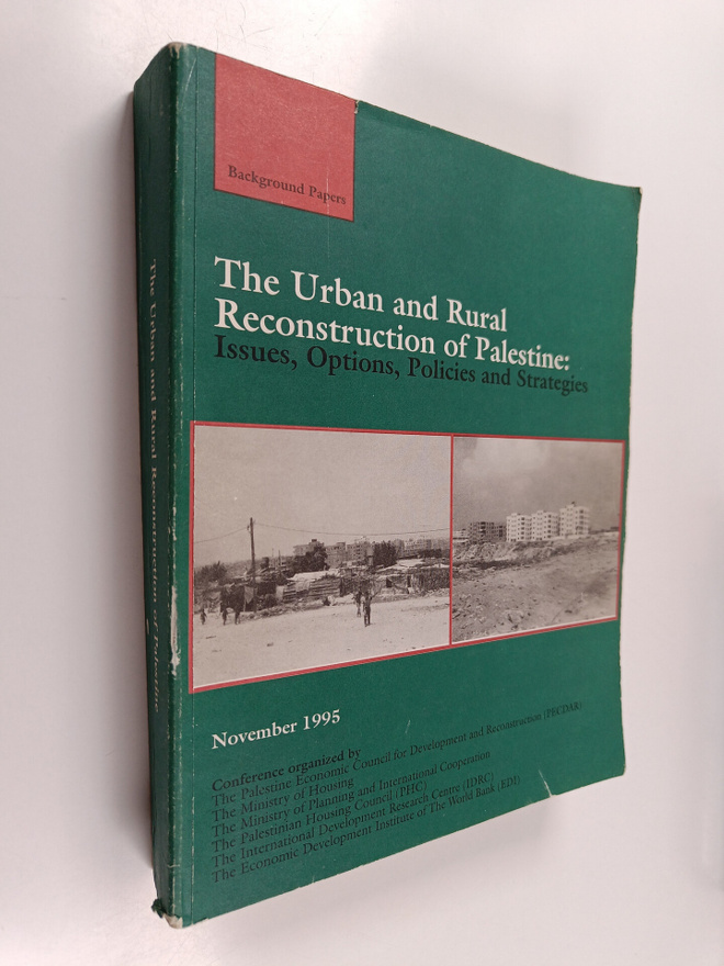 The Urban and Rural Reconstruction of Palestine : Issues,...