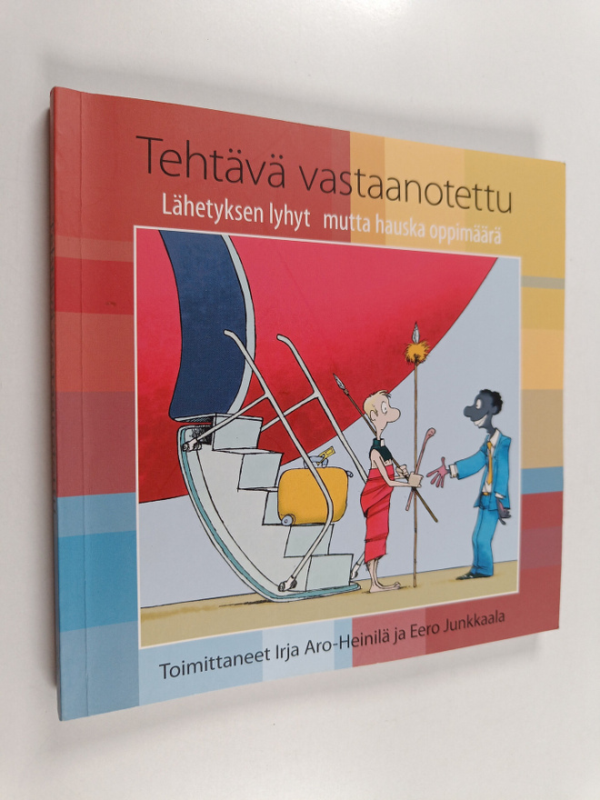 Irja ym. (toim.) Aro-Heinilä : Tehtävä vastaanotettu : lä...