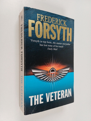 Frederick Forsyth : The veteran : and other stories