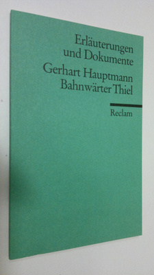 Volker Neuhaus : Gerhart Hauptmann - Bahnwärter Thiel