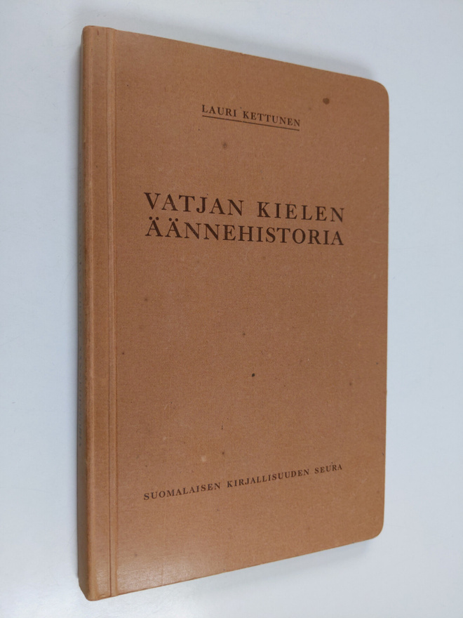 Lauri Kettunen : Vatjan kielen äännehistoria