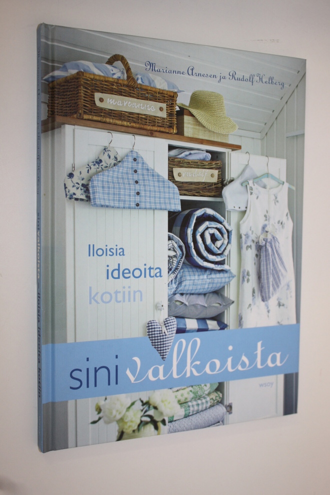 Marianne Arnesen : Sinivalkoista : iloisia ideoita kotiin