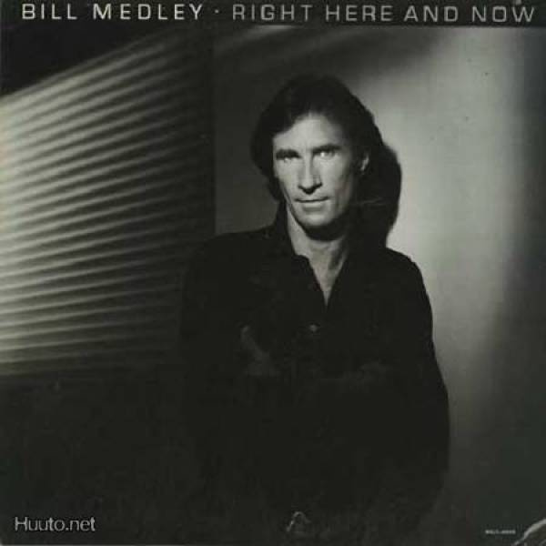 BILL MEDLEY :: RIGHT HERE AND NOW :: VINYYLI LP 1982