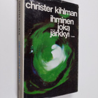 Christer Kihlman : Ihminen joka järkkyi - pikkukuva 1