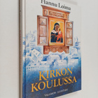 Hannu Loima : Kirkon koulussa : laatokankarjalaisen siirt... - pikkukuva 1