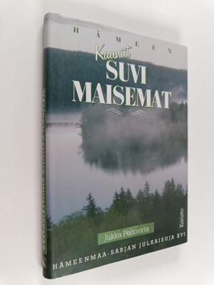 Jukka Peltovirta : Hämeen kauniit suvimaisemat