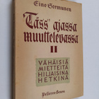 Eino Sormunen : Täss' ajassa muuttelevassa II - pikkukuva 1