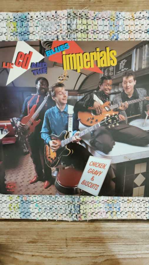 LIL' ED AND THE BLUES IMPERIALS-Chicken, Gravy & Biscuits LP