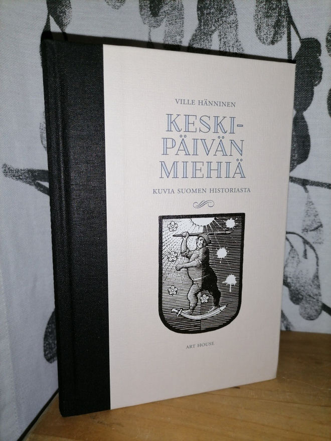 Keskipäivän miehiä - Ville Hänninen - 1.p.Uusi