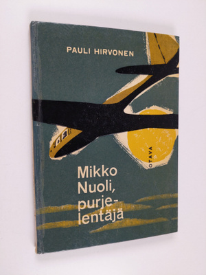 Pauli Hirvonen : Mikko Nuoli, purjelentäjä