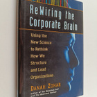 Danah Zohar : ReWiring the corporate brain : using the ne... - pikkukuva 1