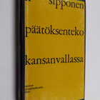 Kauko Sipponen : Päätöksenteko kansanvallassa - pikkukuva 1