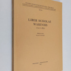Olavi Wanne : Liber Scholae Wasensis 1722-1830 - pikkukuva 1