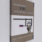 Asukkaiden vai yhtiöiden valta? : Sote- ja maakuntauudist... - pikkukuva 1