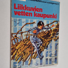 J.-C Mezieres ym. : Liikkuvien vetten kaupunki - pikkukuva 1