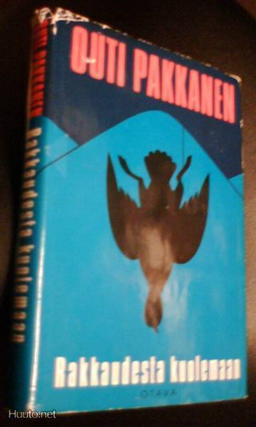 Outi Pakkanen: Rakkaudesta kuolemaan (1.p.1994) Sis.pk:t