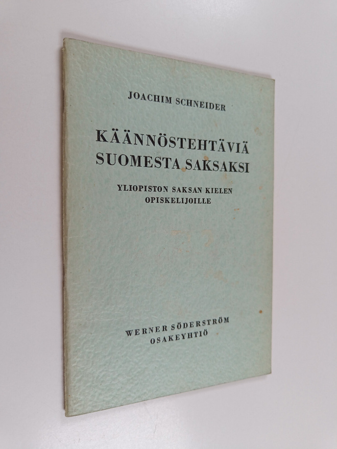 Joachim Schneider : Käännöstehtäviä suomesta saksaksi yli...