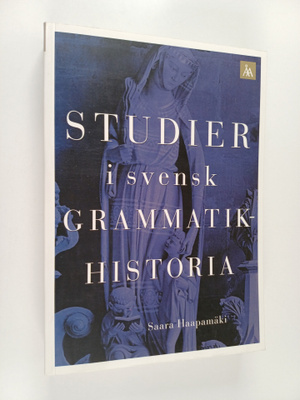 Saara Haapamäki : Studier i svensk grammatikhistoria (sig...