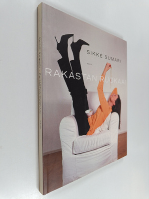Sikke Sumari : Rakastan ruokaa!