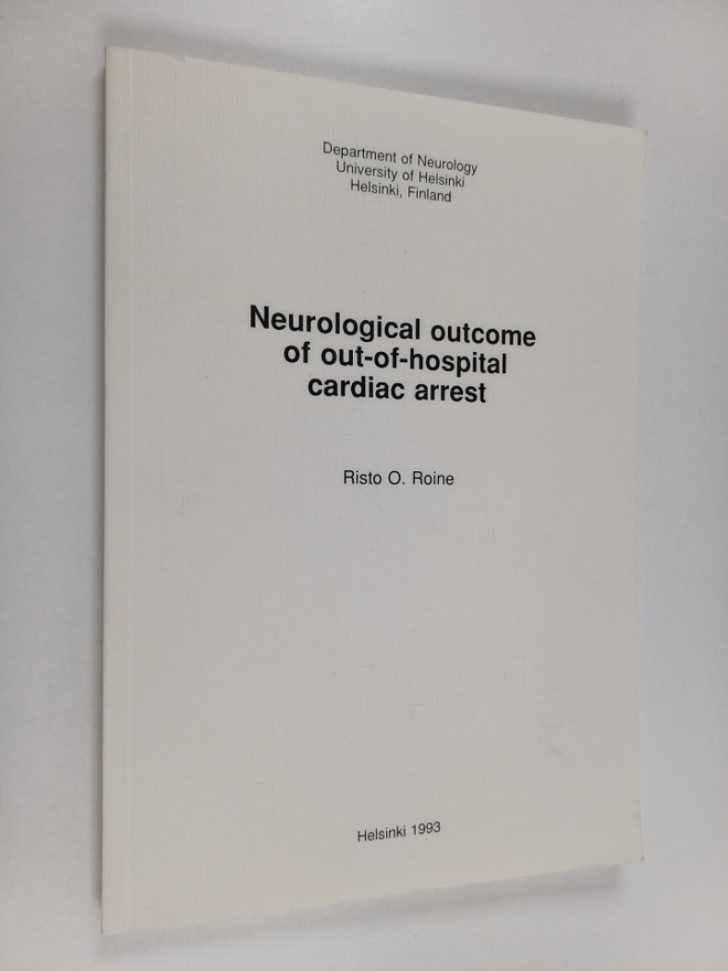 Risto O. Roine : Neurological Outcome of Out-of-hospital ...