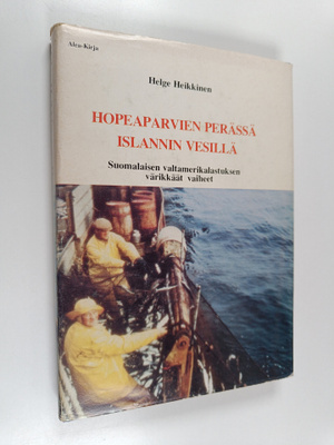 Helge Heikkinen : Hopeaparvien perässä Islannin vesillä :...