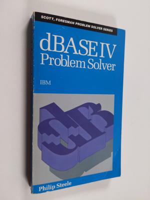 Phil Steele : dBase IV : problem solver