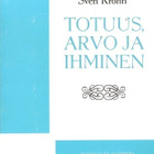 Sven Krohn: Totuus, arvo ja ihminen. Filosofisia esseitä - pikkukuva 1
